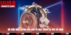 Bài mậu binh uu88