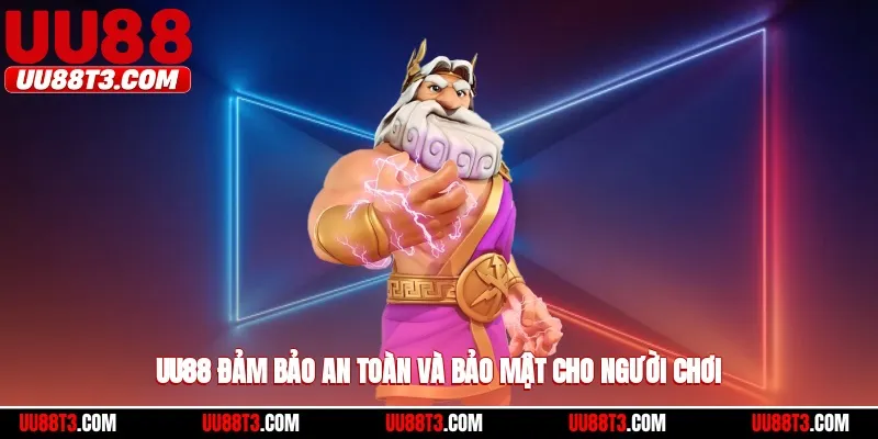 UU88 đảm bảo an toàn và bảo mật cho người chơi